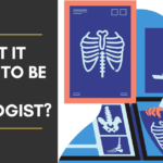 What it Means to be a Radiologist
