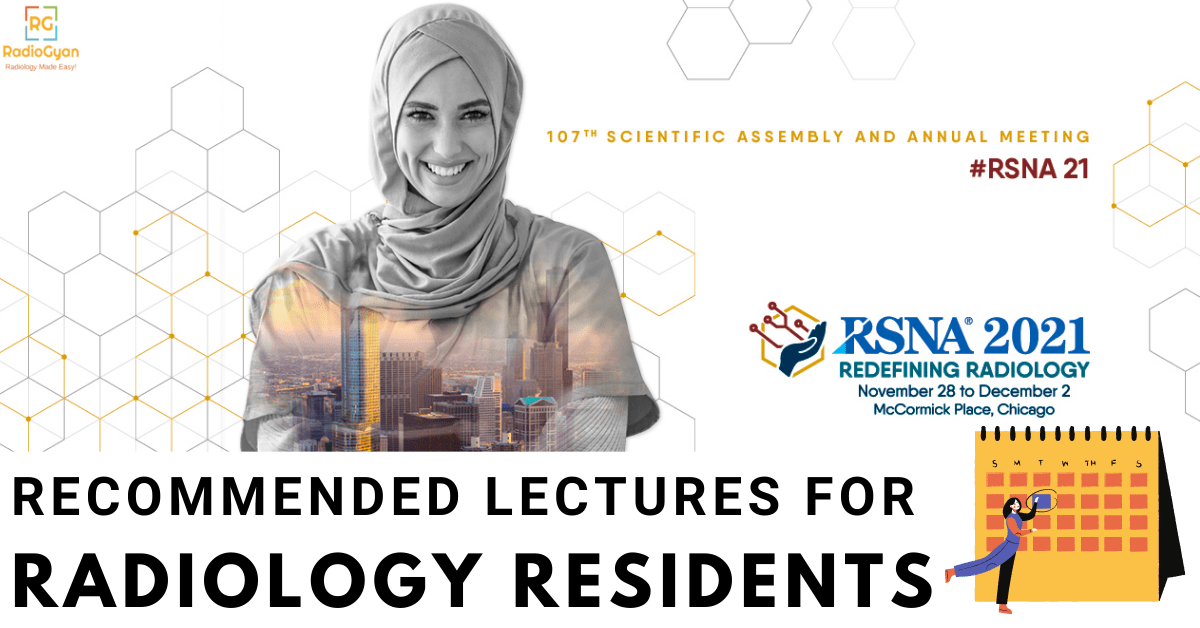 RSNA 2021 Recommended Lectures for Residents