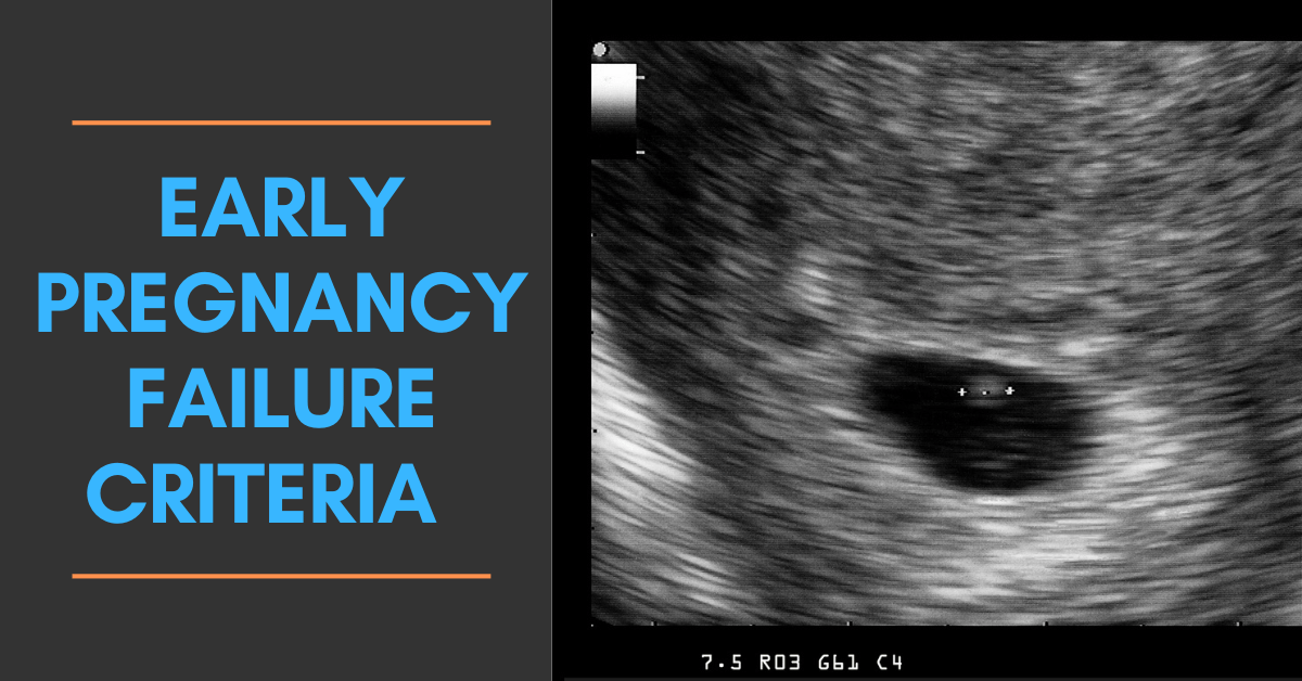 Early Pregnancy Failure Criteria Ultrasound NEJM